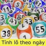 Gợi ý một số cách đánh lô theo ngày chuẩn xác nhất